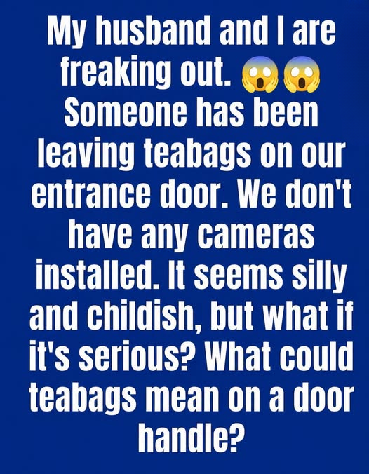 The Tea Bag on Your Doorstep: What This Strange Little Discovery Usually Means