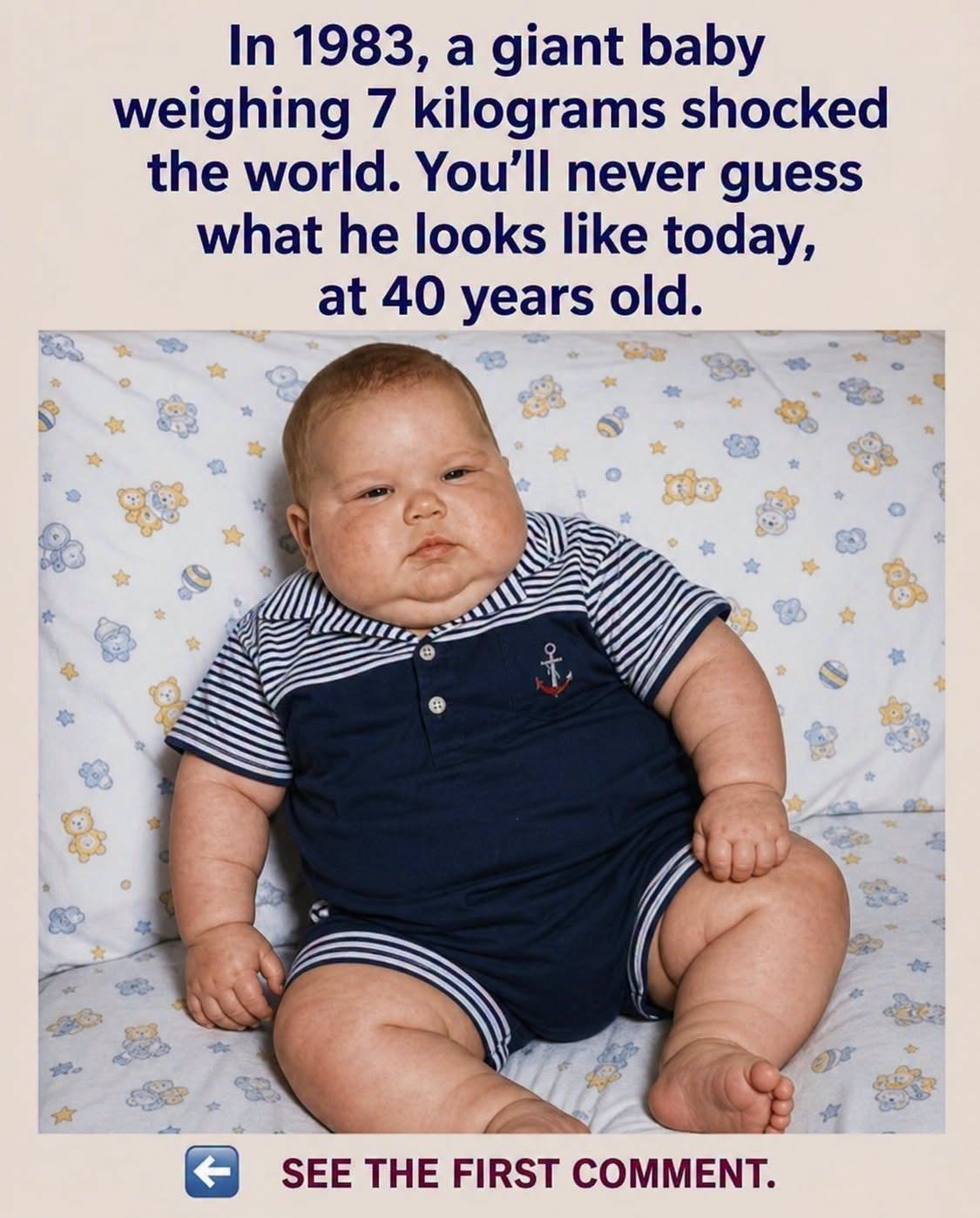 The Remarkable Story of the Baby Reported to Have Weighed Around 7 Kilograms at Birth in 1983—Four Decades Later, People Still Wonder About the Child’s Extraordinary Beginning and What Life Became Like