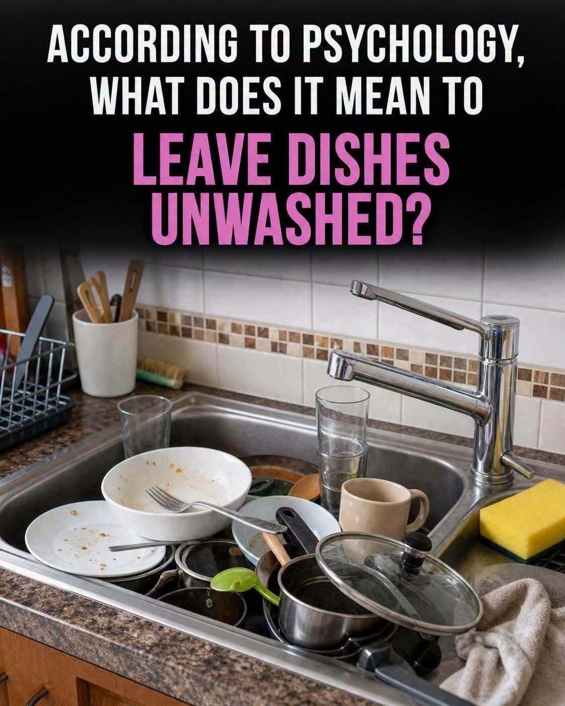 If You Keep Putting Off the Dishes Until Tomorrow, Here’s What That Everyday Habit Could Really Be Doing to Your Home, Routine, and Peace of Mind