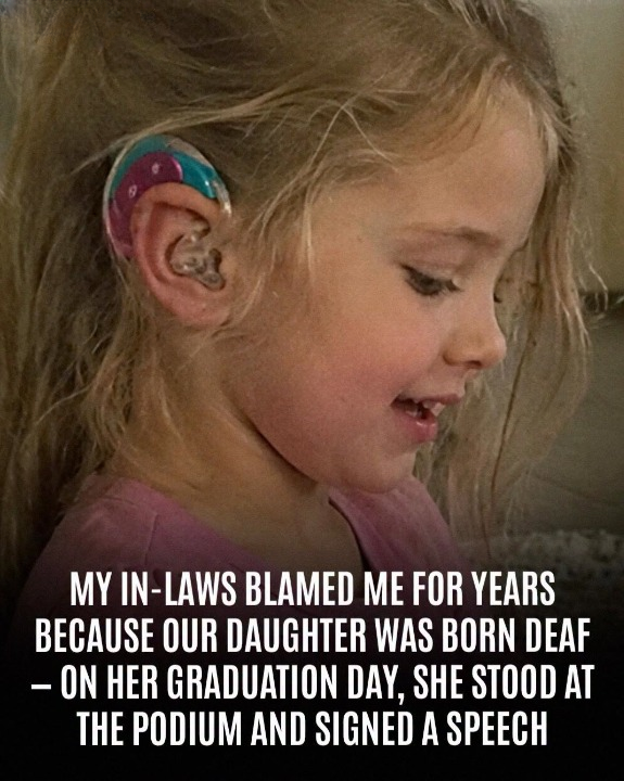 For 18 Years, My In-Laws Blamed Me for My Daughter Being Deaf — Then She Took the Graduation Stage and Delivered a Message No One in Our Family Will Ever Forget